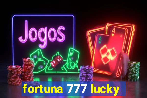 fortuna 777 lucky